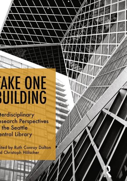 Take One Building: Interdisciplinary Research Perspectives of the Seattle Central Library