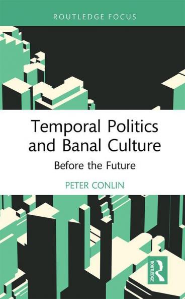 Temporal Politics and Banal Culture