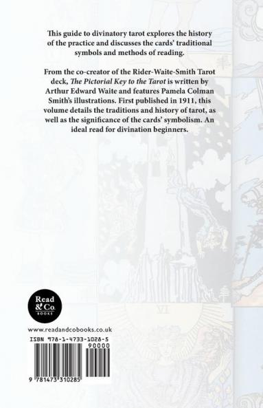 The Pictorial Key to the Tarot - Being Fragments of a Secret Tradition Under the Veil of Divination