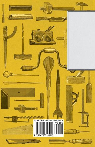 An Encyclopaedia of the Main Varieties of Timber - From Acacia to Zebra-Wood with Notes on Colour Strength and Common Uses