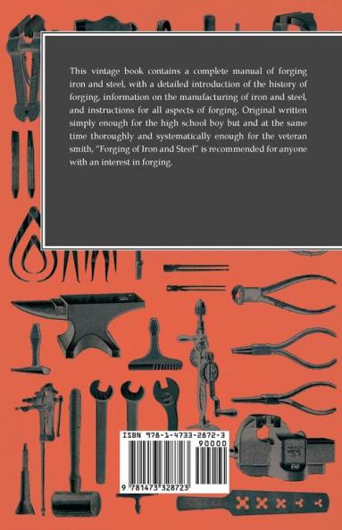 Forging of Iron and Steel - A Text Book for the Use of Students in Colleges Secondary Schools and the Shop