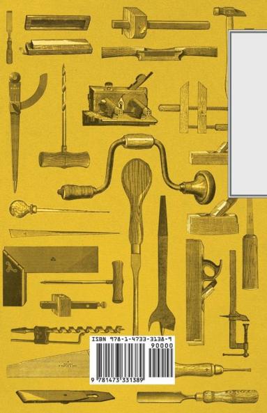 Furniture Making - Designs Working Drawings and Complete Details of 170 Pieces of Furniture with Practical Information on Their Construction