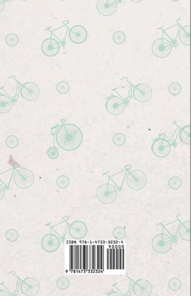 Wheels and Wheeling - An Indispensable Handbook for Cyclists