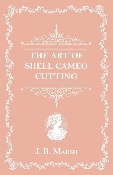 The Art Of Shell Cameo Cutting