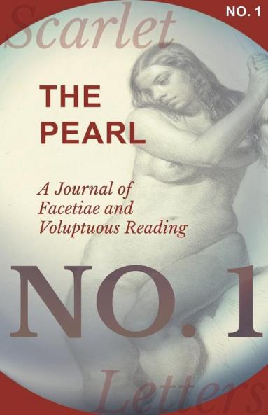The Pearl - A Journal of Facetiae and Voluptuous Reading - No. 1