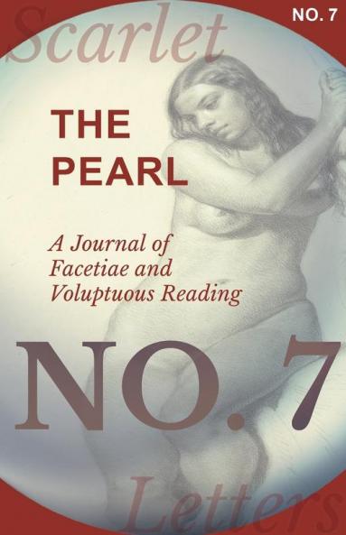 The Pearl - A Journal of Facetiae and Voluptuous Reading - No. 7