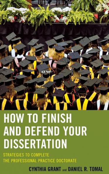 How to Finish and Defend Your Dissertation