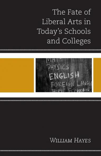 Fate of Liberal Arts in Today's Schools and Colleges