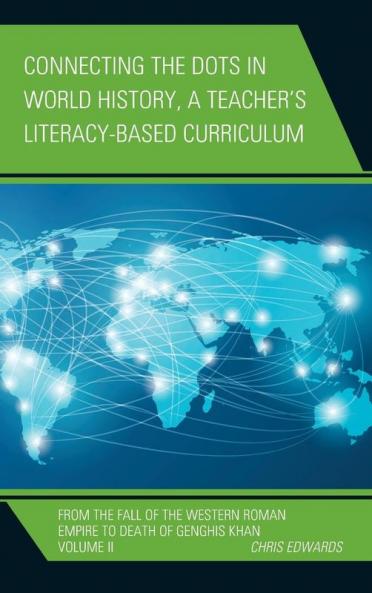 Connecting the Dots in World History A Teacher's Literacy Based Curriculum