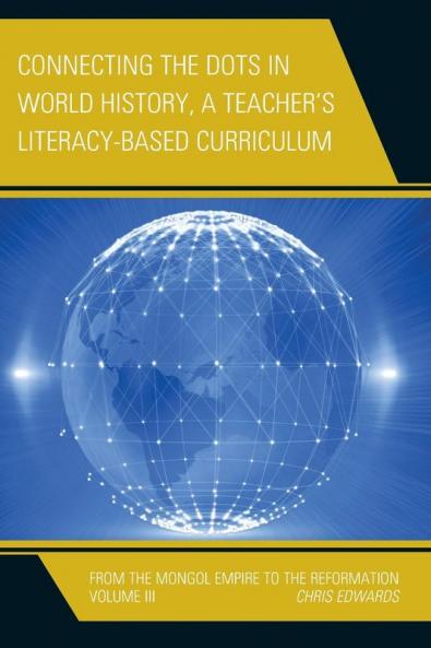Connecting the Dots in World History A Teacher's Literacy Based Curriculum