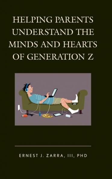 Helping Parents Understand the Minds and Hearts of Generation Z