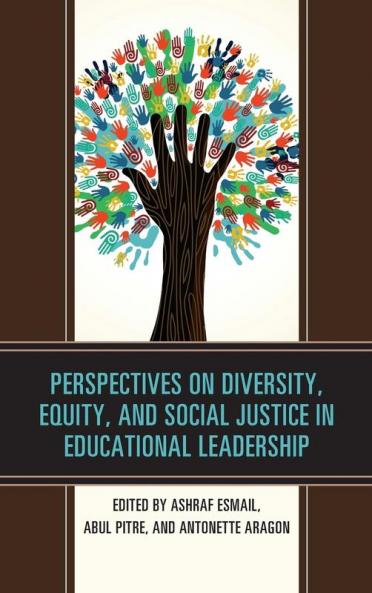 Perspectives on Diversity Equity and Social Justice in Educational Leadership