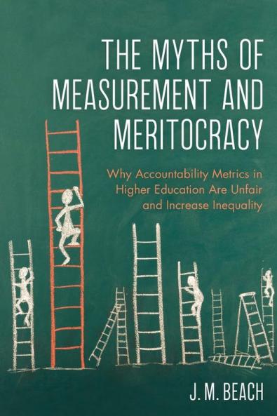 Myths of Measurement and Meritocracy