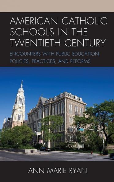 American Catholic Schools in the Twentieth Century