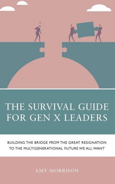 Survival Guide for Gen X Leaders