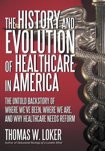 The History and Evolution of Healthcare in America
