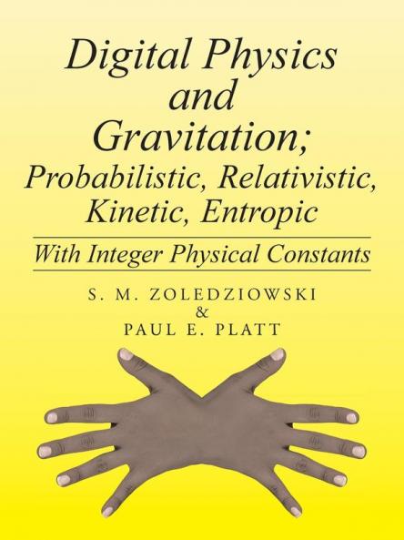 Digital Physics and Gravitation; Probabilistic Relativistic Kinetic Entropic