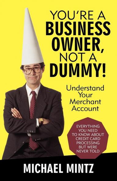 You're a Business Owner Not a Dummy!