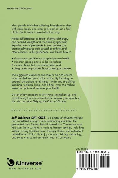 Defying the Pains of Gravity