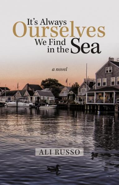 It's Always Ourselves We Find in the Sea