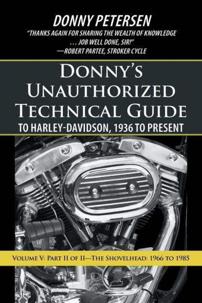 Donny's Unauthorized Technical Guide to Harley-Davidson 1936 to Present