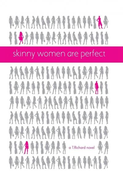 Skinny Women Are Perfect