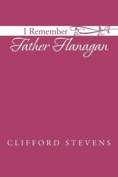 I Remember Father Flanagan