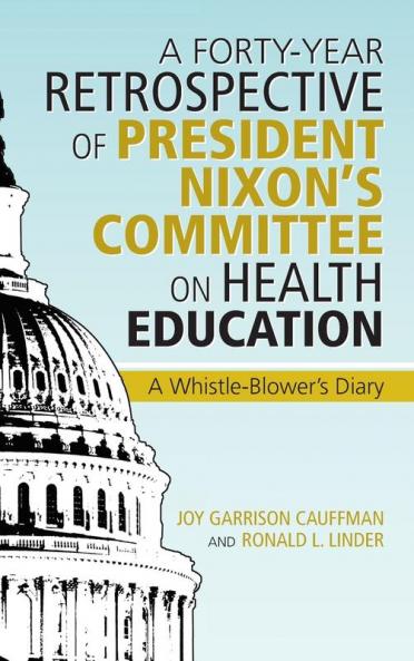 A Forty-Year Retrospective of President Nixon's Committee on Health Education