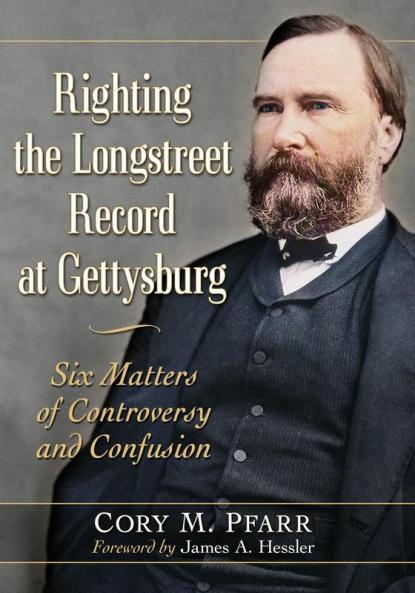 Righting the Longstreet Record at Gettysburg