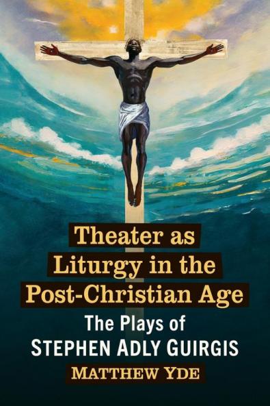 Theater as Liturgy in the Post-Christian Age