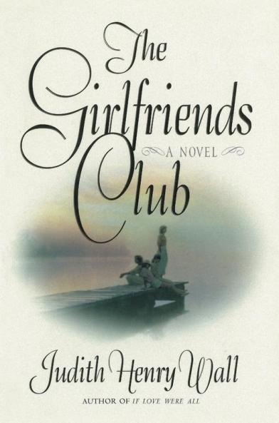 The Girlfriends Club: A Novel