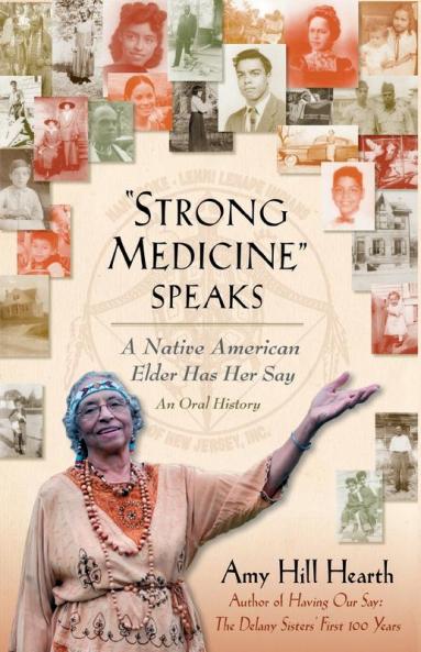 "STRONG MEDICINE" SPEAKS: A Native American Elder Has Her Say