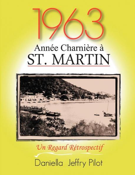 1963 - Une Ann��e Charni��re �� St. Martin