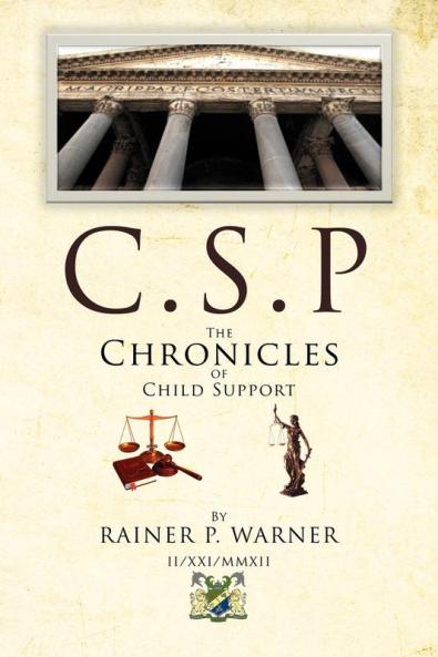 C.S.P the Chronicles of Child Support