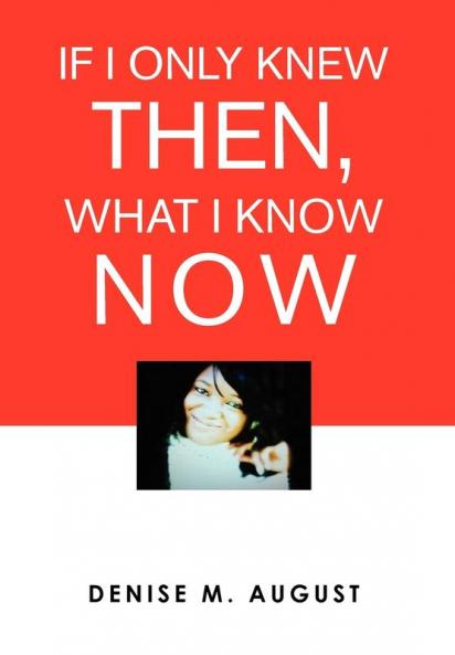 If I Only Knew Then What I Know Now
