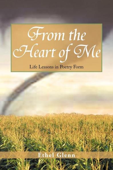 From the Heart of Me: Life Lessons in Poetry Form