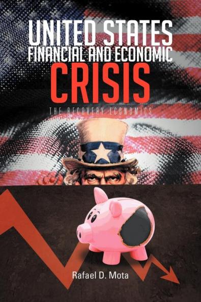 United States Financial and Economic Crisis