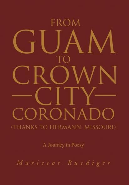 From Guam to Crown City Coronado (Thanks to Hermann Missouri)