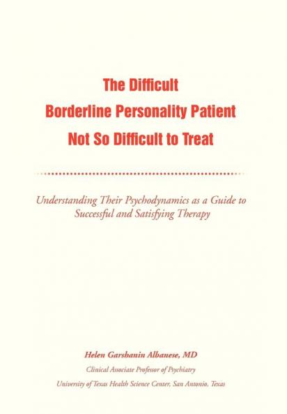 The Difficult Borderline Personality Patient Not So Difficult to Treat