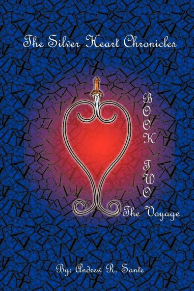 The Silver Heart Chronicles: The Voyage
