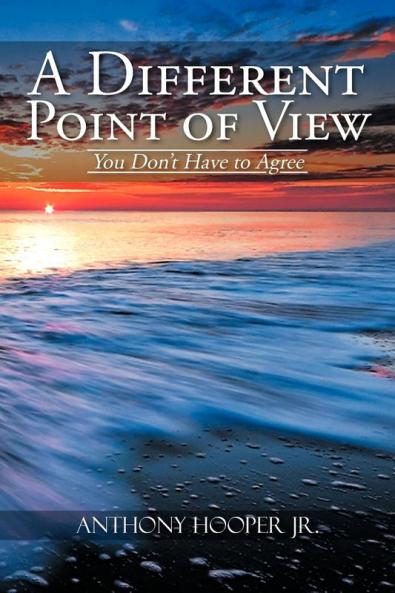 A Different Point of View: You Don't Have to Agree