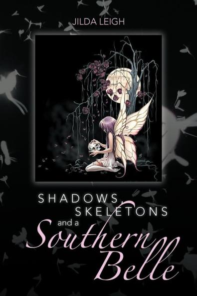 Shadows Skeletons and a Southern Belle