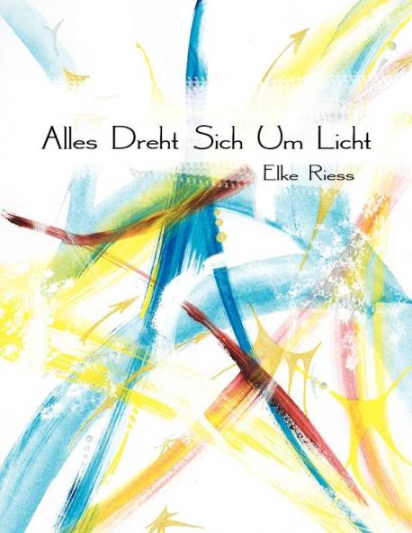 Alles Dreht Sich Um Licht