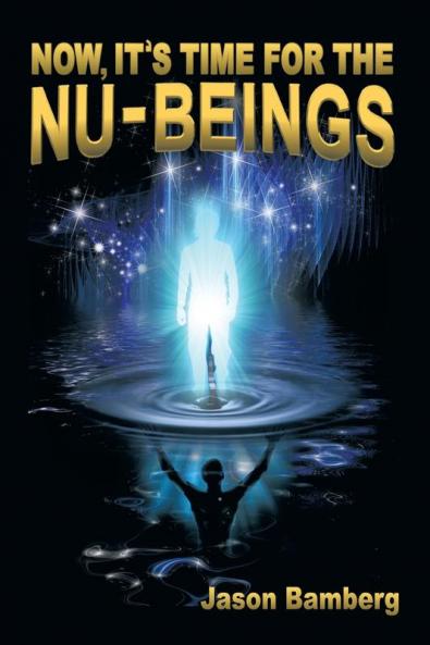 Now It's Time For the NU-Beings