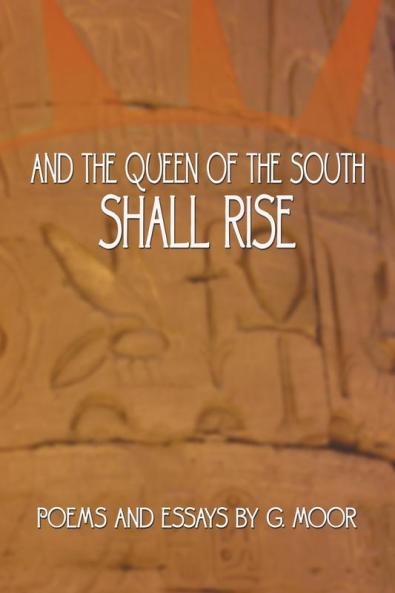 And the Queen of the South Shall Rise