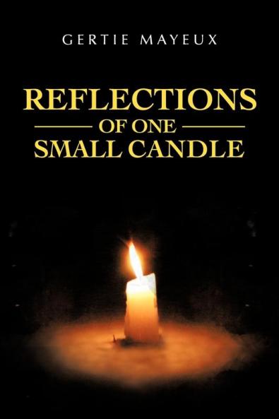 REFLECTIONS OF ONE SMALL CANDLE