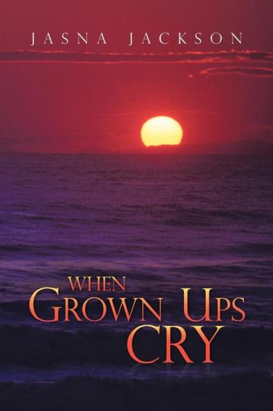 When Grown Ups Cry