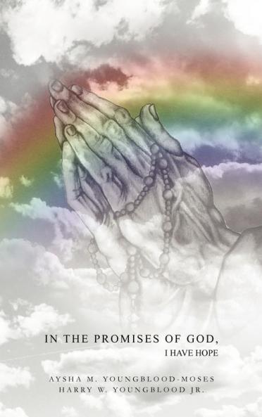 In The Promises of God I Have Hope