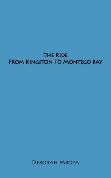 The Ride from Kingston to Montego Bay