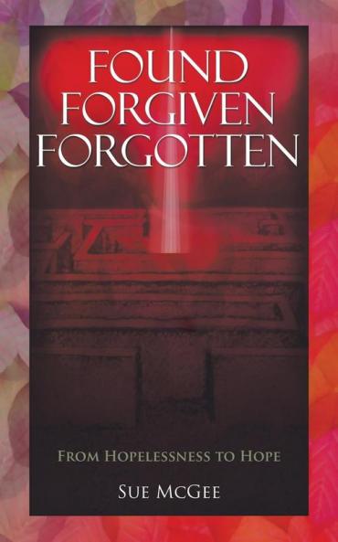 Found Forgiven Forgotten